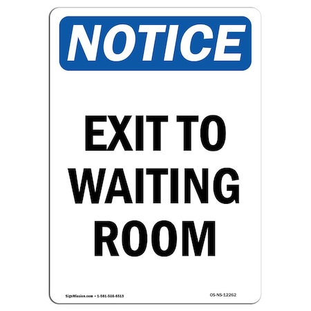 OSHA Notice Sign, Exit To Waiting Room, 14in X 10in Decal